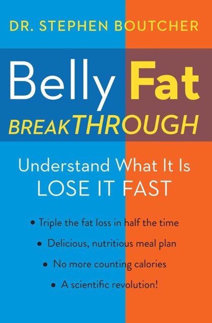 Belly Fat Breakthrough, Dr. Stephen Boutcher - Paperback - 9781476775524