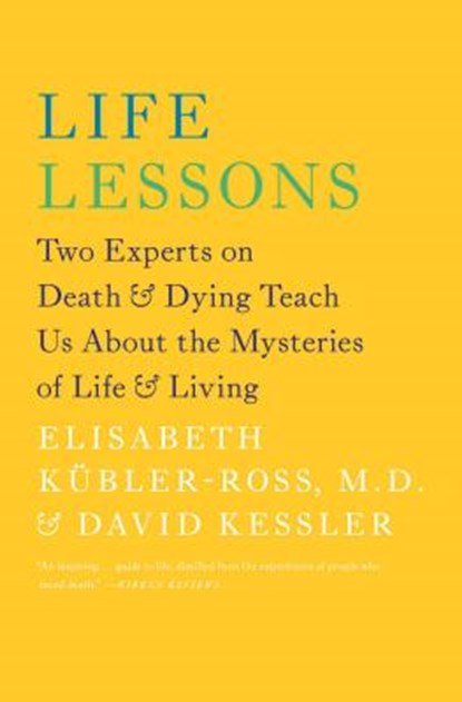 Life Lessons, Elisabeth Kubler-Ross ; David Kessler - Paperback - 9781476775531