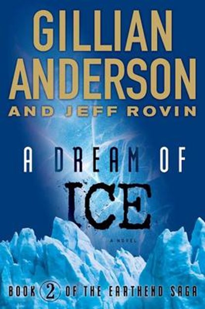 A Dream of Ice, ANDERSON,  Gillian - Gebonden - 9781476776552