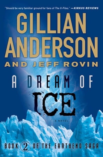 A Dream of Ice, Gillian Anderson ; Jeff Rovin - Ebook - 9781476776583
