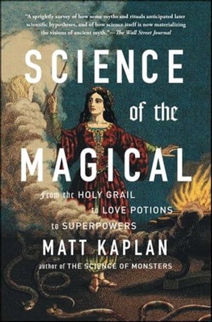 Science of the Magical, Matt Kaplan - Ebook - 9781476777139
