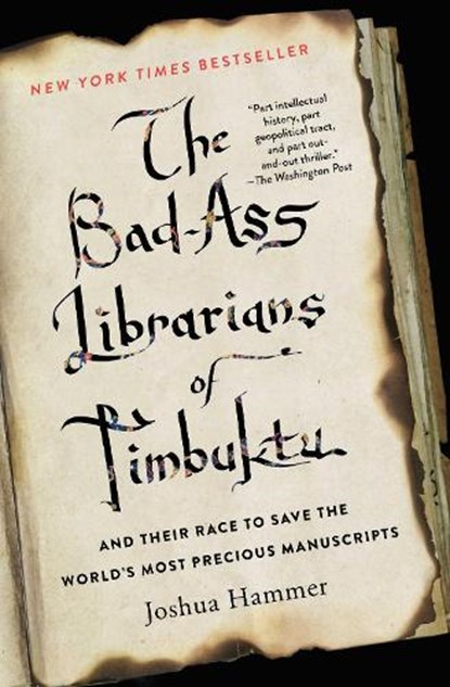 The Bad-Ass Librarians of Timbuktu, Joshua Hammer - Paperback - 9781476777412