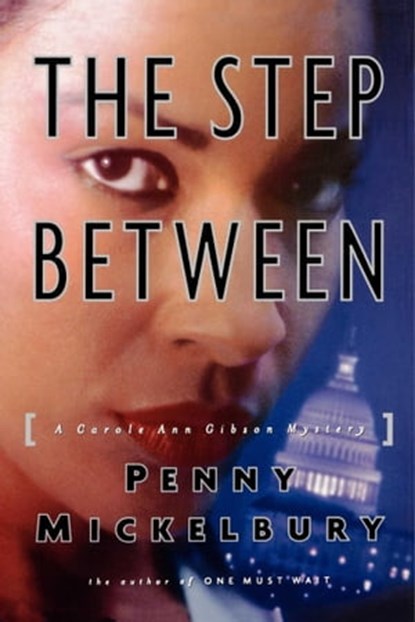 The Step Between, Penny Mickelbury - Ebook - 9781476777603