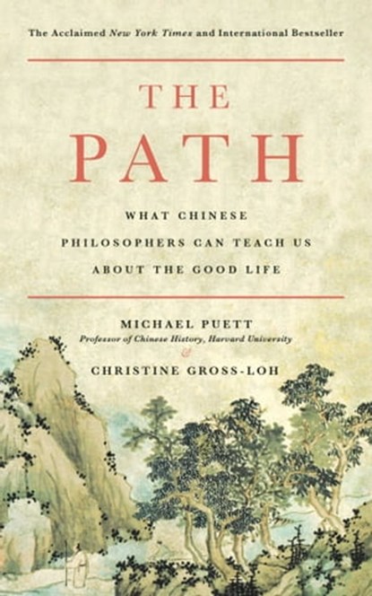 The Path, Michael Puett ; Christine Gross-Loh - Ebook - 9781476777856