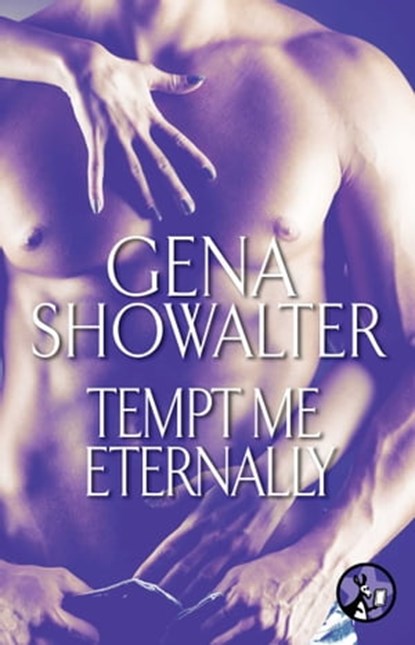 Tempt Me Eternally, Gena Showalter - Ebook - 9781476778020