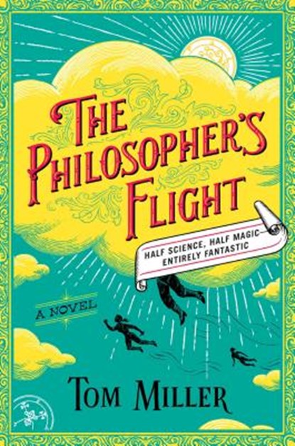 Miller, T: Philosopher's Flight, MILLER,  Tom - Gebonden - 9781476778150