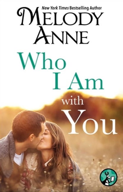 Who I Am with You, Melody Anne - Ebook - 9781476778648