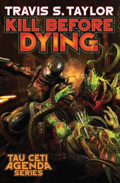 Kill Before Dying, TAYLOR,  TRAVIS S. - Gebonden - 9781476782072