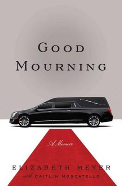 Good Mourning, MEYER,  Elizabeth - Gebonden - 9781476783611