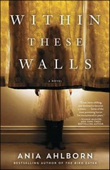 Within These Walls - Ania Ahlborn - 9781476783796
