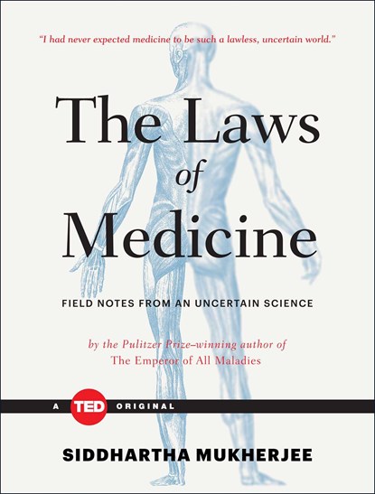 The Laws of Medicine, Siddhartha Mukherjee - Gebonden - 9781476784847