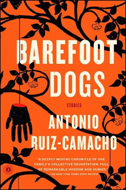 BAREFOOT DOGS, RUIZ-CAMACHO,  Antonio - Paperback - 9781476784977