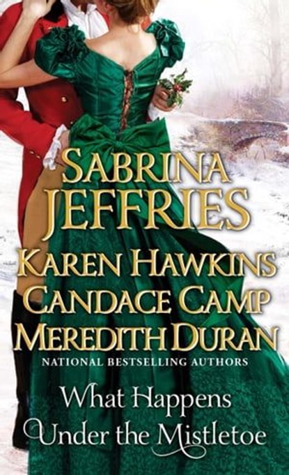 What Happens Under the Mistletoe, Sabrina Jeffries ; Karen Hawkins ; Candace Camp ; Meredith Duran - Ebook - 9781476786124