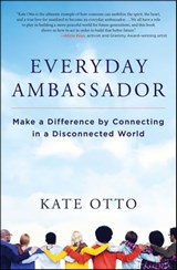 Everyday Ambassador - Kate Otto - 9781476786773