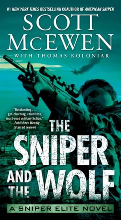 The Sniper and the Wolf, Scott McEwen ; Thomas Koloniar - Ebook - 9781476787282