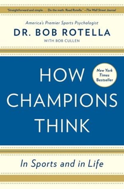 How Champions Think, Dr. Bob Rotella - Ebook - 9781476788654