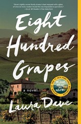 Eight Hundred Grapes - Laura Dave - 9781476789286
