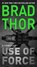 Use of Force, THOR,  Brad - Paperback - 9781476789392