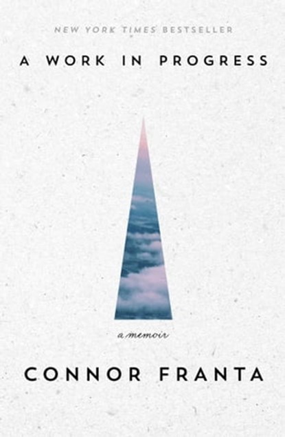 A Work in Progress, Connor Franta - Ebook - 9781476791623