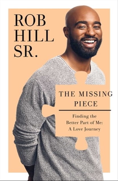 The Missing Piece, Rob Hill Sr. - Ebook - 9781476791692