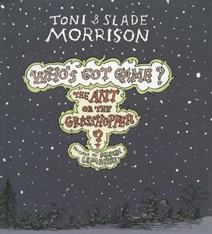 Ant or the Grasshopper?, Toni Morrison ; Slade Morrison - Paperback - 9781476792699