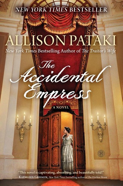 The Accidental Empress, Allison Pataki - Paperback - 9781476794747