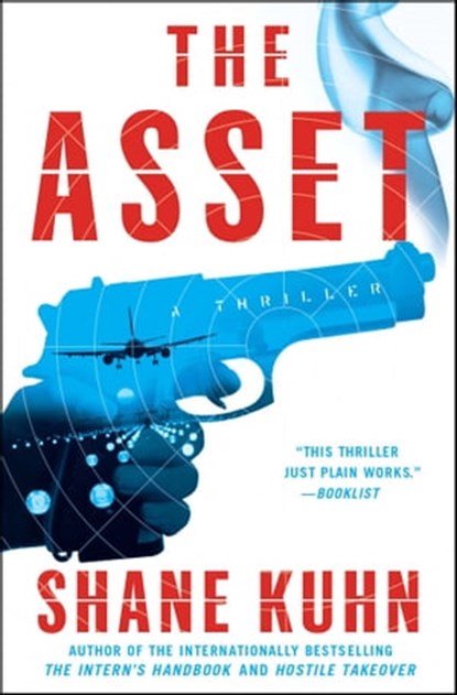 The Asset, Shane Kuhn - Ebook - 9781476796239