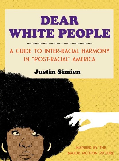Dear White People, Justin Simien - Gebonden - 9781476798097