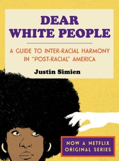 Dear White People, Justin Simien - Ebook - 9781476798103
