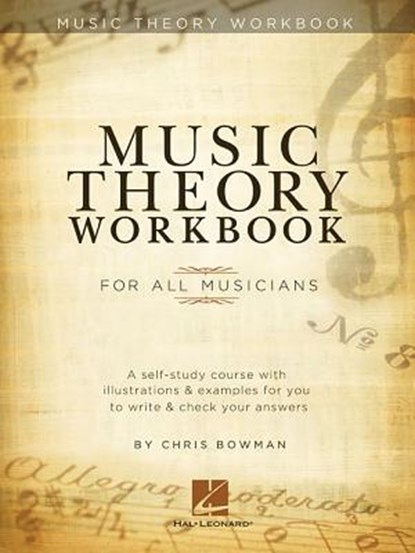 MUSIC THEORY WORKBK, Chris Bowman - Gebonden - 9781476808529