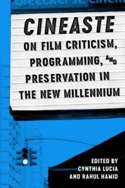 Cineaste on Film Criticism, Programming, and Preservation in the New Millennium, Cynthia Lucia ; Rahul Hamid - Paperback - 9781477313411