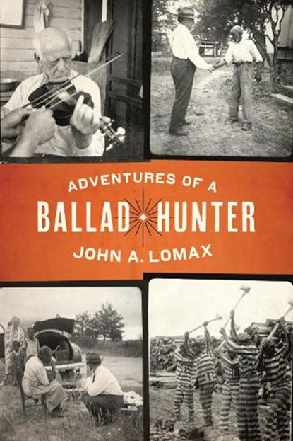 Adventures of a Ballad Hunter, LOMAX,  John A. - Paperback - 9781477313718