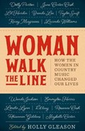 Woman Walk the Line | Holly Gleason | 