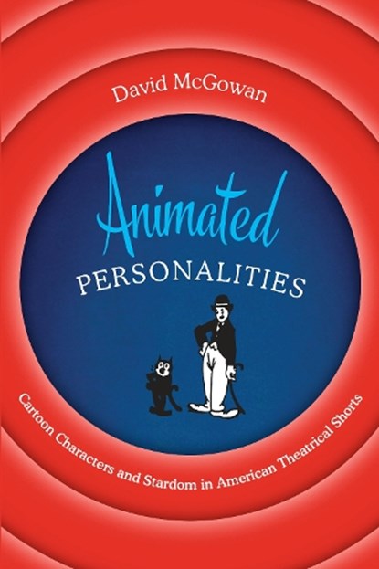 Animated Personalities, David McGowan - Gebonden - 9781477317433