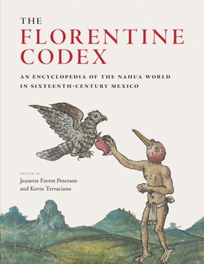 The Florentine Codex, Jeanette Favrot Peterson ; Kevin Trerraciano - Gebonden - 9781477318409