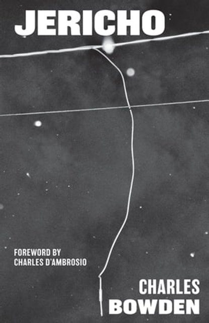 Jericho, Charles Bowden - Ebook - 9781477320976