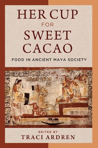 Her Cup for Sweet Cacao, Traci Ardren - Gebonden - 9781477321645