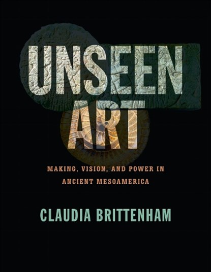 Unseen Art, Claudia Brittenham - Gebonden - 9781477325964