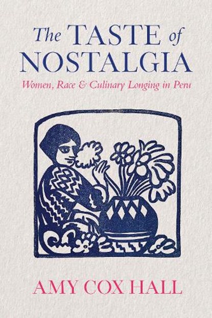 The Taste of Nostalgia, Amy Cox Hall - Gebonden - 9781477330272