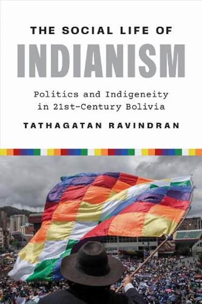 The Social Life of Indianism, Tathagatan Ravindran - Gebonden - 9781477331194