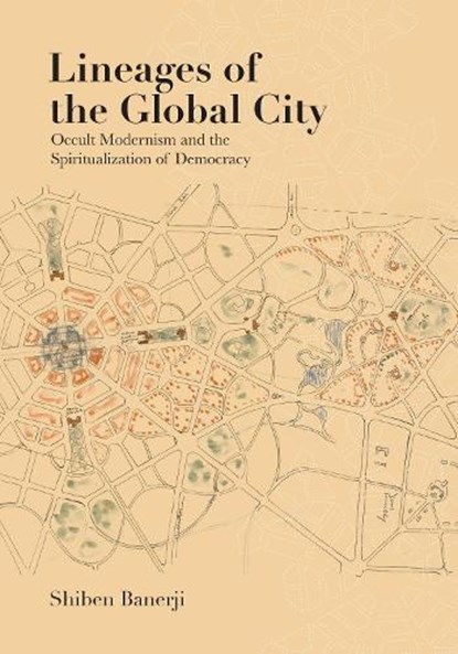 Lineages of the Global City, Shiben Banerji - Gebonden - 9781477331408