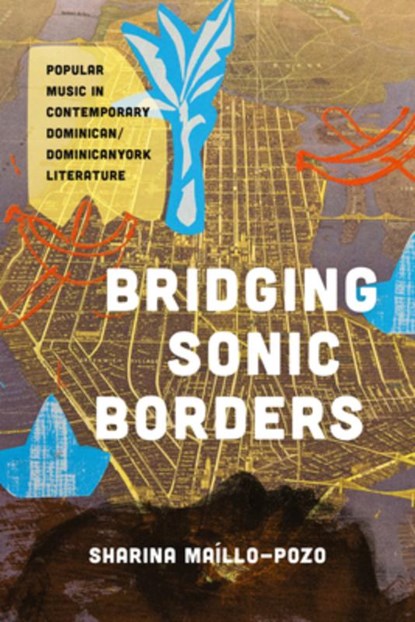 Bridging Sonic Borders, Sharina Maillo-Pozo - Paperback - 9781477331552