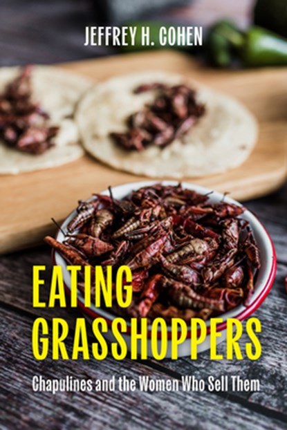 Eating Grasshoppers, Jeffrey H. Cohen - Paperback - 9781477332283