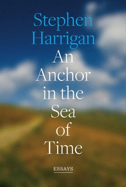 An Anchor in the Sea of Time, Stephen Harrigan - Gebonden - 9781477333051