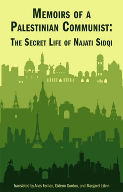 Memoirs of a Palestinian Communist, Najati Sidqi - Paperback - 9781477333228
