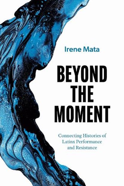 Beyond the Moment, Irene Mata - Gebonden - 9781477333563
