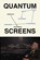 Quantum Screens, Martha P. Nochimson - Paperback - 9781477333822