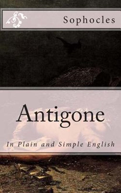 Antigone: In Plain and Simple English, Bookcaps - Paperback - 9781477403099
