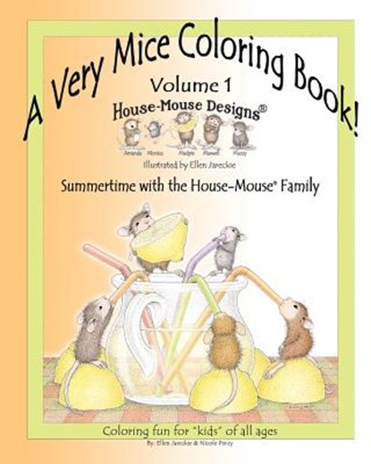 A Very Mice Coloring Book - Volume 1: Summertime Fun with the House-Mouse(R) Family by artist Ellen Jareckie, Ellen C. Jareckie - Paperback - 9781477429747