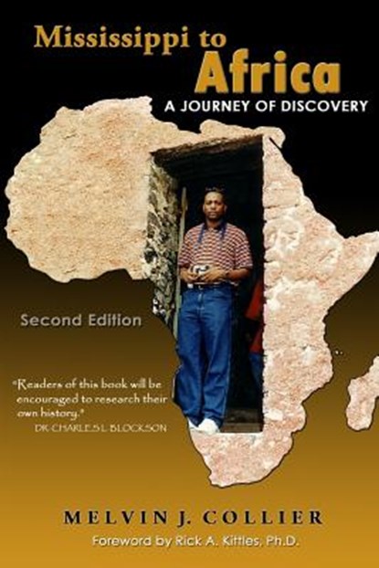 Mississippi to Africa: A Journey of Discovery, Second Edition, Melvin J. Collier - Paperback - 9781477486016